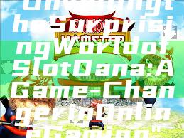 "Unveiling the Surprising World of Slot Dana: A Game-Changer in Online Gaming"