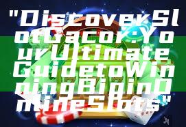 "Discover Slot Gacor: Your Ultimate Guide to Winning Big in Online Slots"