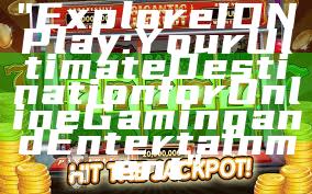 "Explore IDN Play: Your Ultimate Destination for Online Gaming and Entertainment"