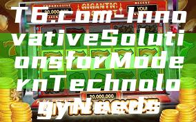 T6.com - Innovative Solutions for Modern Technology Needs