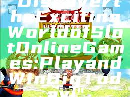 "Discover the Exciting World of Slot Online Games: Play and Win Big Today!"