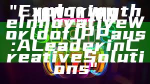 "Exploring the Innovative World of JP Paus: A Leader in Creative Solutions"