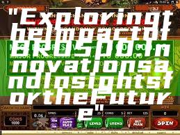 "Exploring the Impact of BRO500: Innovations and Insights for the Future"